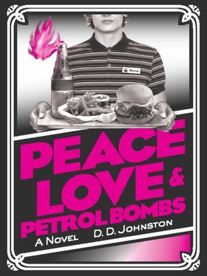 cover image of Peace, Love & Petrol Bombs